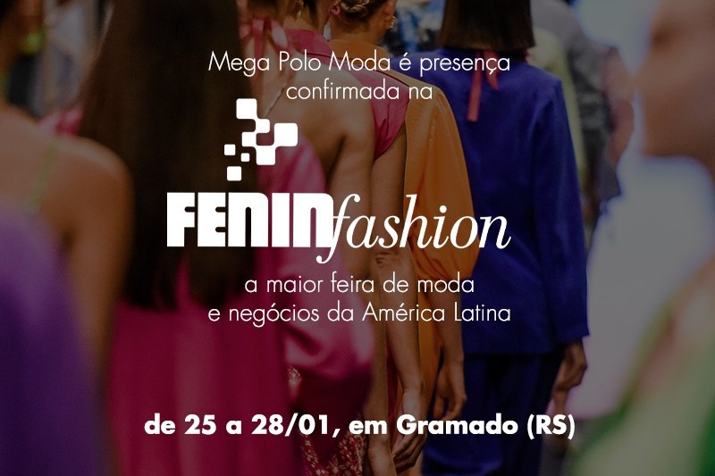 Mega Polo Moda participa da Fenin, a maior feira de moda e negócios da América Latina