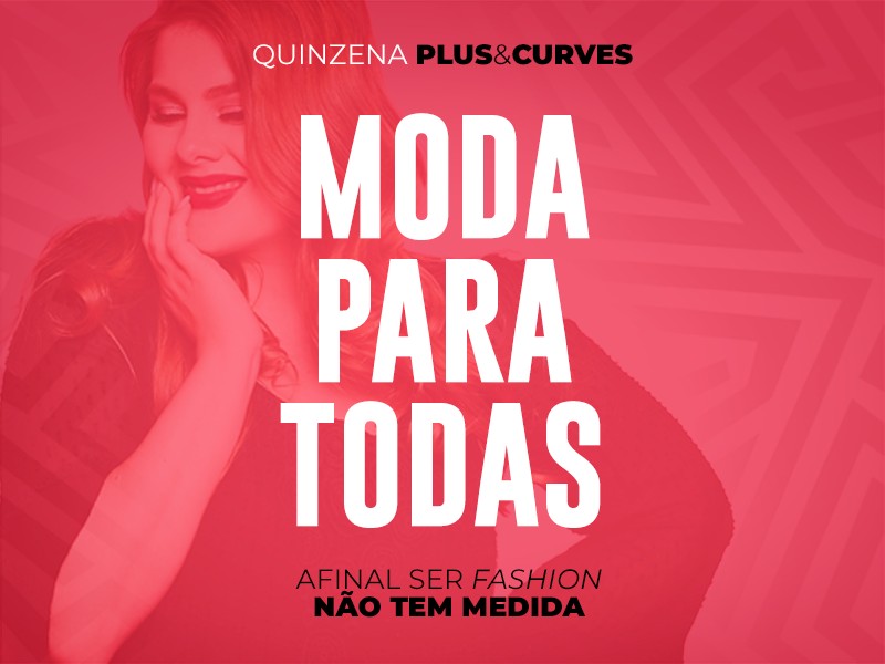 Quinzena Plus&Curves