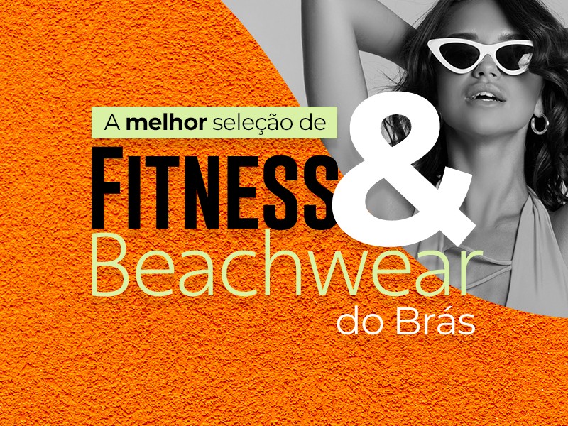 A melhor seleção de fitness e beachwear do Brás